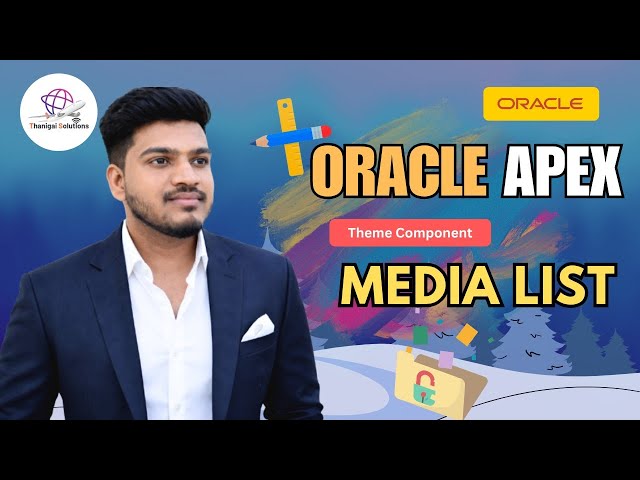 🚀 Media List Theme Component in Oracle APEX | Step-by-Step Tutorial | @thanigaisolutions 