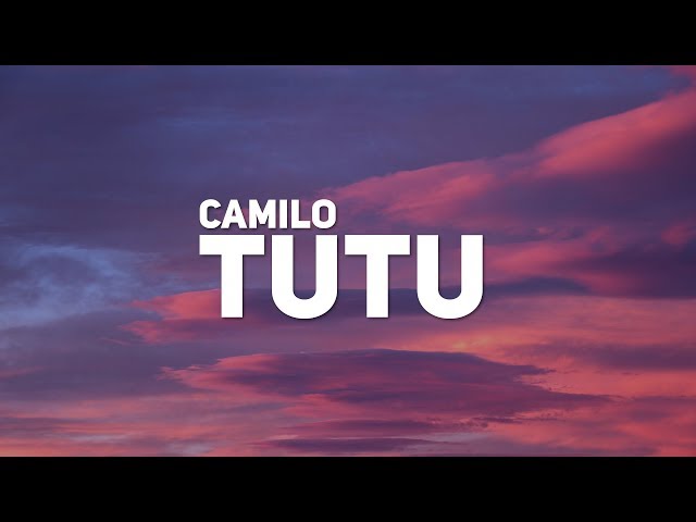 Camilo, Pedro Capó - Tutu (Letra)