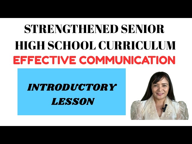 Introductory lesson on Effective Communication ( Strengthened Senior HIgh School Curriculum