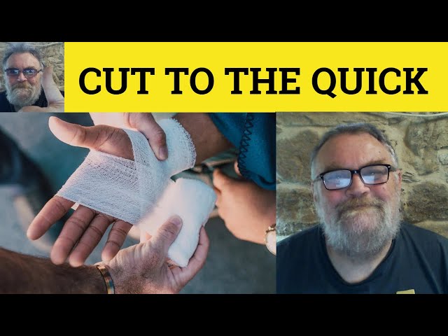 🔵 Cut To The Quick Meaning - Cut to the Quick Examples - Cut to the Quick Defined - Cut to the Quick