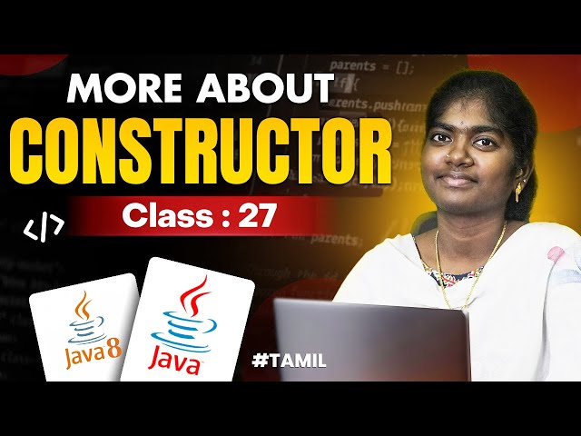 Java Programming 2025 | Ep 27 | More About Constructors in Java with Sample Program | in Tamil
