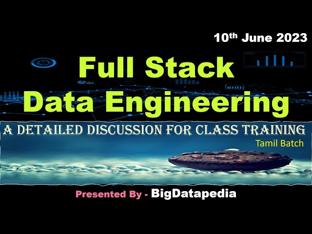 Full Stack Data Engineering | A Detailed Discussion for Class Training | Tamil