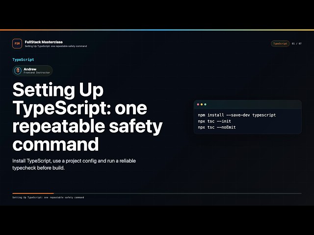 Setting Up TypeScript Explained | FullStack Masterclass TypeScript Course