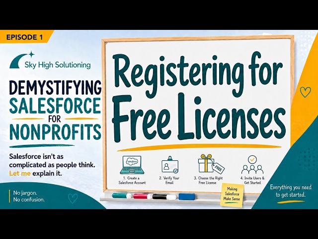 💡 Demystifying Salesforce for Nonprofits | Registering for Free Licenses