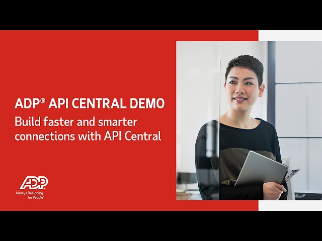ADP® API Central demo: Build faster HR and business system integrations