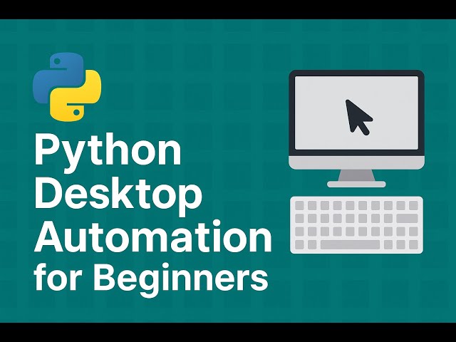 Python Desktop Automation for Beginners