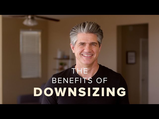 The Benefits of Downsizing Your Home