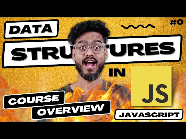 Data Structures and Algorithms in Javascript ( Course Overview ) - Frontend DSA Interview Questions