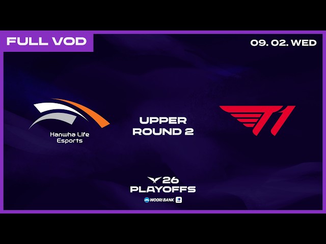 HLE vs T1 | 2026 Wooribank LCK Playoffs Upper Bracket Round 2
