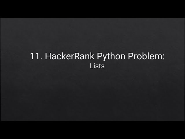 11. HackerRank Python Problem: Lists