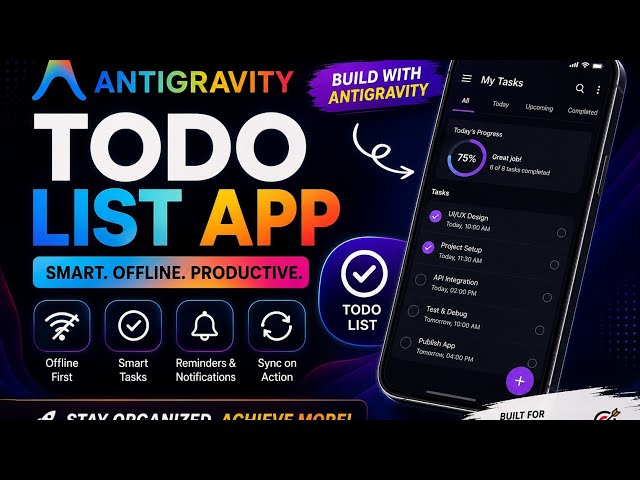 I Built a Production-Ready Todo App Using Antigravity AI + Flutter | Offline-First Architecture