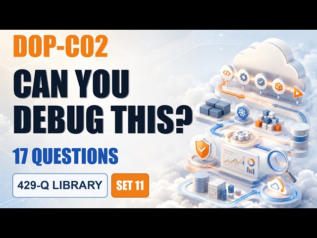 DOP-C02 Exam Prep Question & Answers 2026 | AWS DevOps Engineer Professional | 17 Questions | Set 11