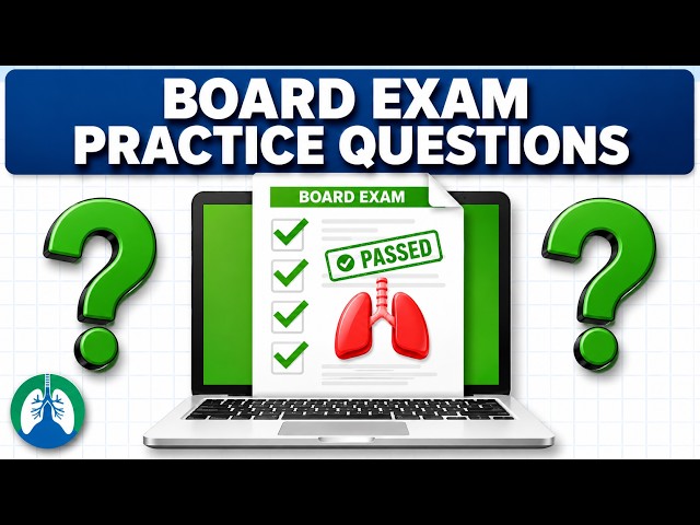 Respiratory Therapy Board Exam Practice Questions | Quiz | Practice Exam
