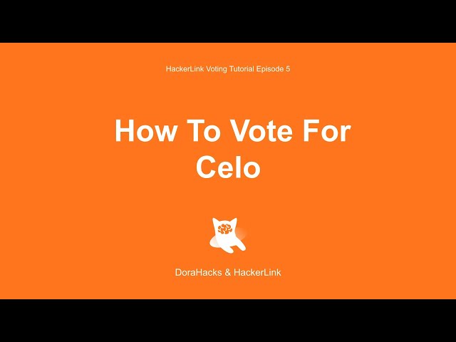HackerLink Voting Tutorial Episode 5: How To Vote For Celo?