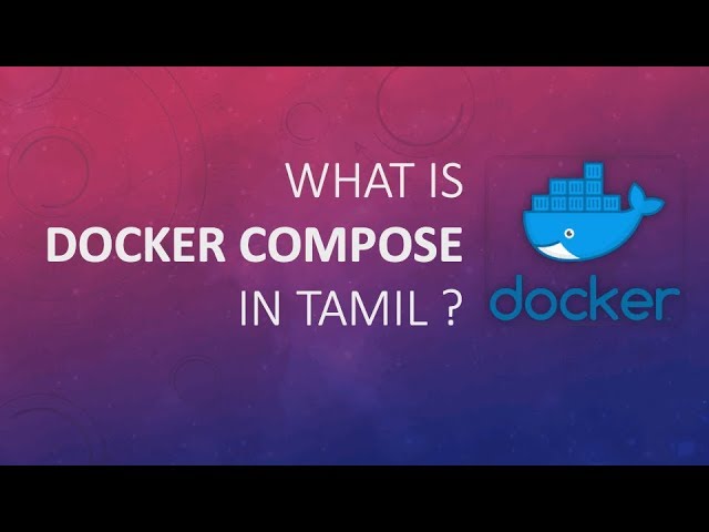What is Docker Compose in Tamil ? | Docker for Beginners
