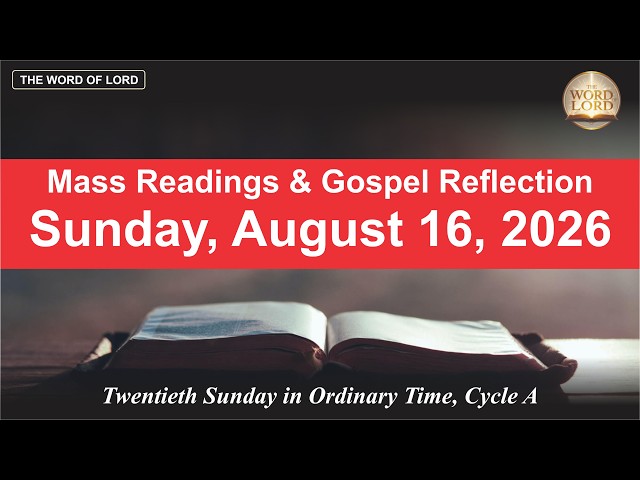Today's Catholic Mass Readings and Gospel Reflection - August 16, 2026 #thewordoflord