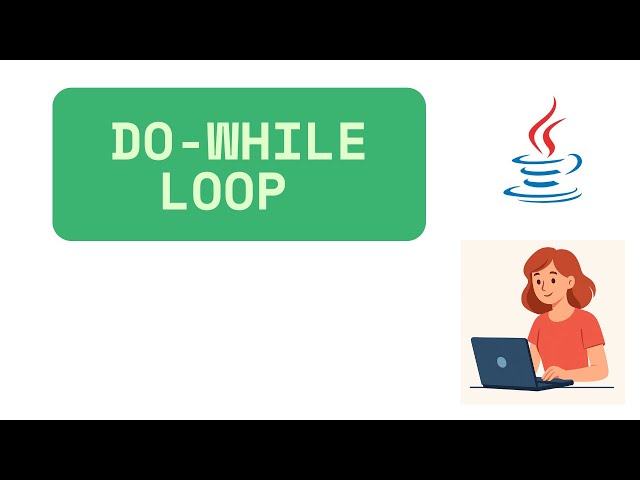Understanding the do while loop in java | Java for beginners | CodeCrunch |