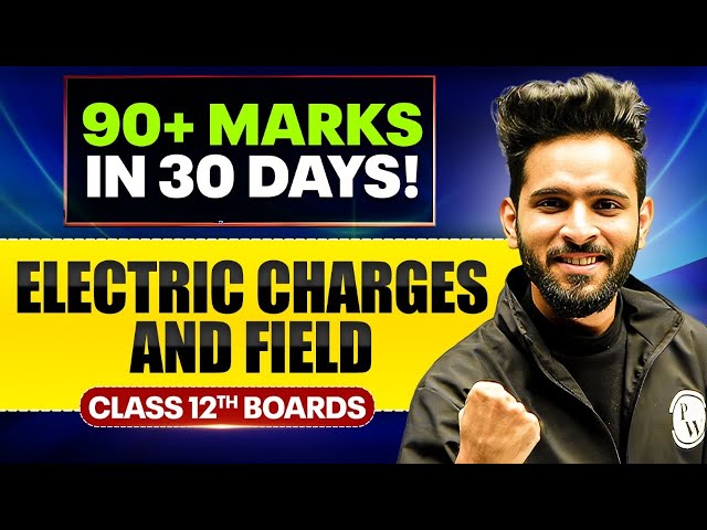 Electric Charge And Field - Important PYQs | Physics | Class 12th Boards 🔥
