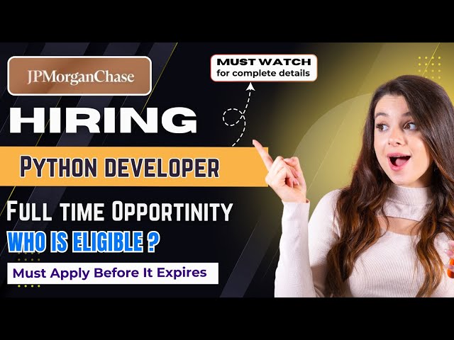 JP Morgan is hiring for Python Developers || Apply Now