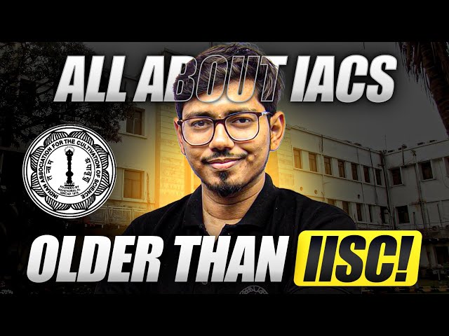 IACS Admission 2025: Eligibility, Exam Pattern & How to Apply
