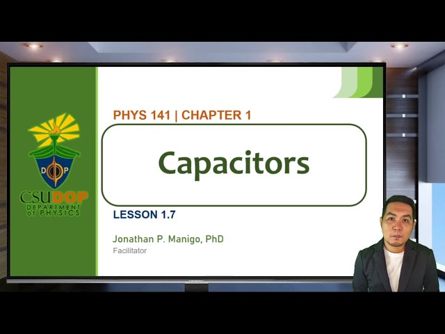 Classical Electromagnetism | Lesson 1.7 | Capacitors