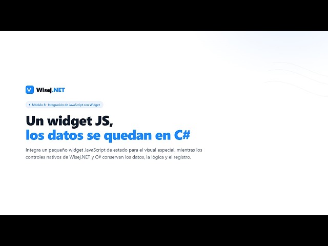 Fundamentos - Módulo 8: Integra un Widget JavaScript en Wisej.NET