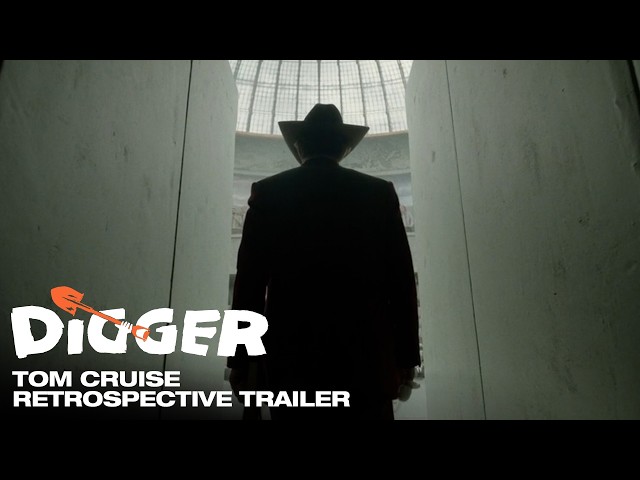 DIGGER - Tom Cruise Retrospective Trailer