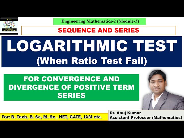 Logarithmic Test | Logarithmic Test for Convergence of Series | Logarithmic Test Problems