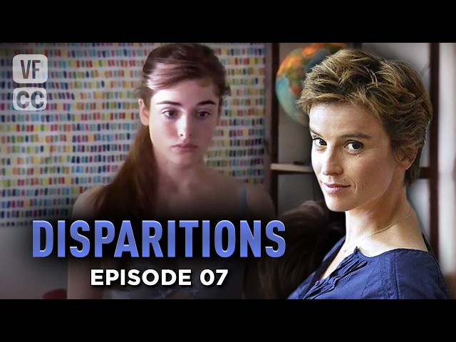 Disappearances | Episode 7 | Agathe de La Boulaye, Jérôme Bertin & Georges Corraface | Thriller