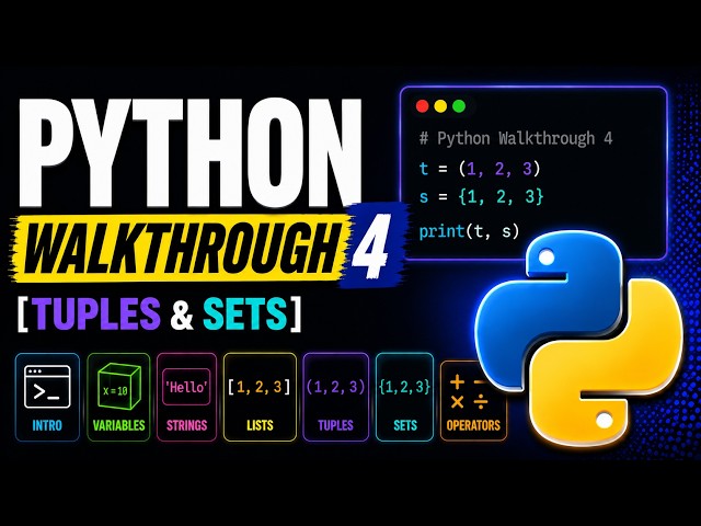 Python Walkthrough 4 [Tuples, Sets]