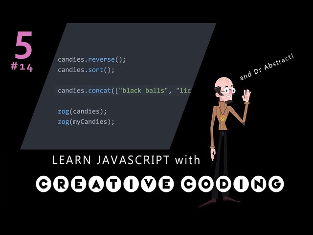 VID 14 - ARRAY METHODS - Learn JavaScript with Creative Coding - fun, colorful and free!