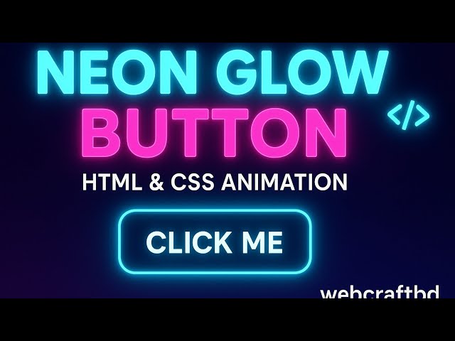 Neon Glow Border Button Using HTML & CSS | CSS Animation Tutorial | "webcraftbd"