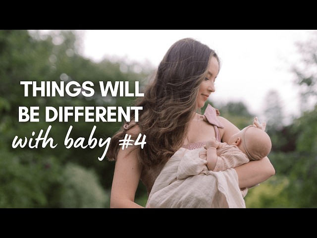 Everything I'm Doing Differently With Baby #4 | 4 Kids in 5 Years
