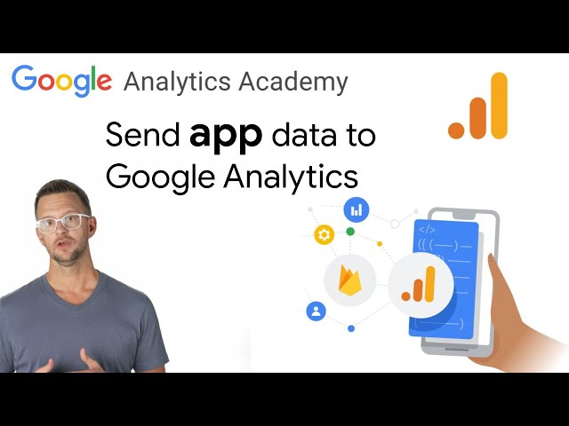 1.5 Set up your app's data collection with Google Analytics - Analytics Academy on Skillshop