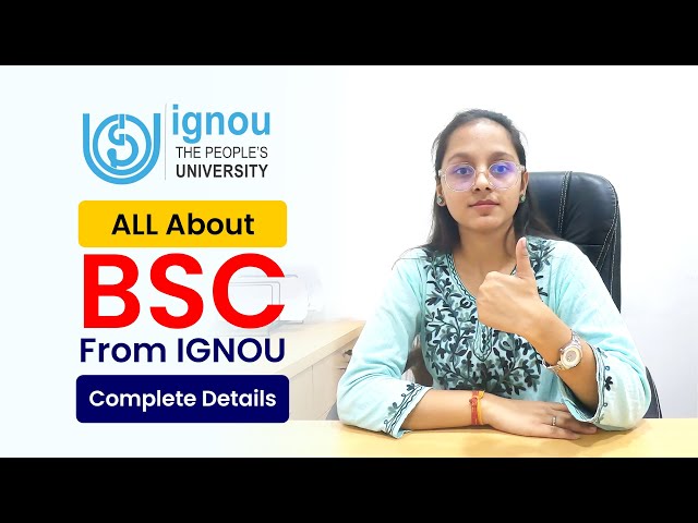 Curious About IGNOU BSC Course? Know About Eligibility, Syllabus, Fees, and Admission Steps.