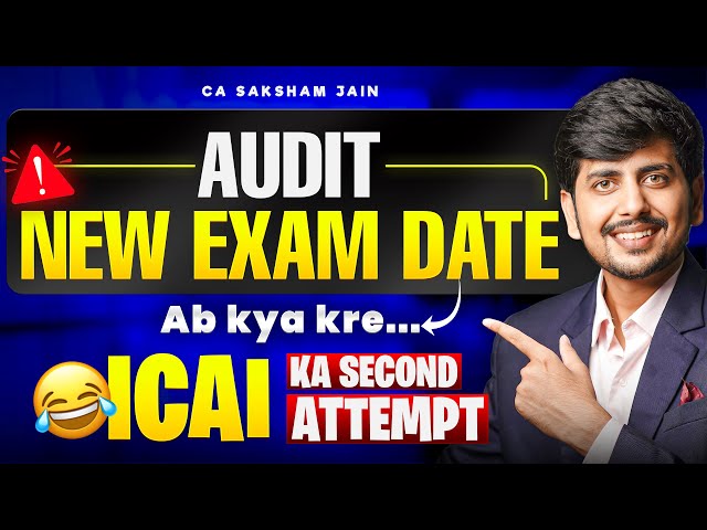 New CA INTER Audit Exam Date Jan'26, What Next ?