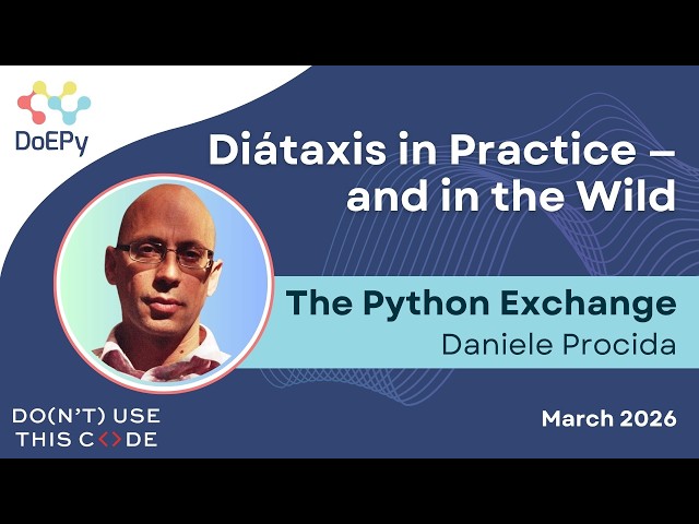 Diátaxis: The Future of Documentation | Live Audience | The Python Exchange March 2026
