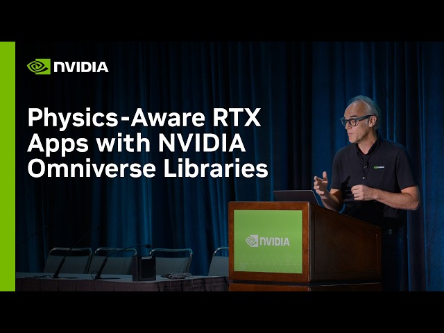 Physics-Aware RTX Apps with NVIDIA Omniverse Libraries | Physical AI Day at SIGGRAPH 2026