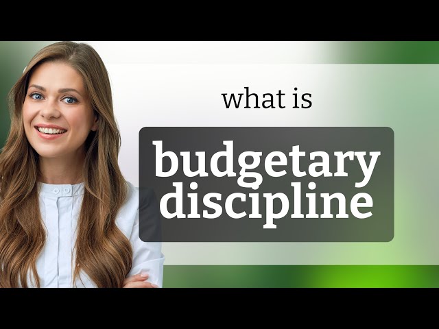 Mastering Budgetary Discipline: A Key to Financial Success