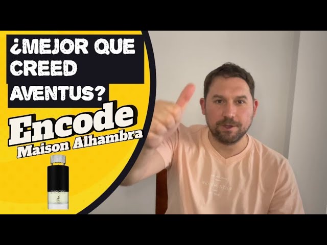 Encode by Maison Alhambra! The best Creed Aventus clone? 😱