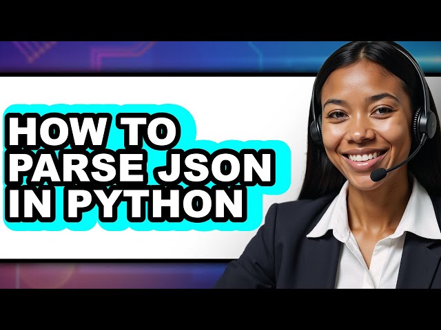 How to Parse Json in Python - Full Guide