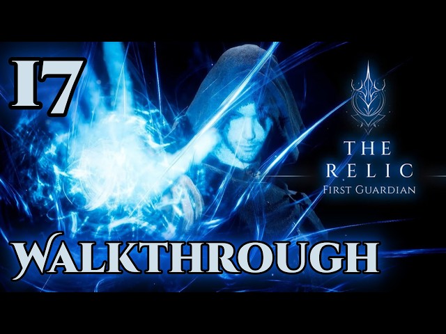 The Relic: First Guardian - Walkthrough - Part: 17 - Village Chief, the Spear-Bearing End