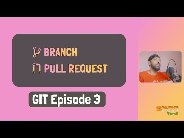 Git Branching & Pull Requests Tutorial in Tamil – Simplified | GIT Course | Ep 3 | தமிழ்