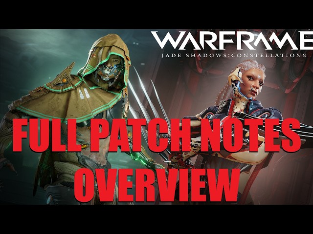 Full Patch Notes Review: Jade Shadows Constellation