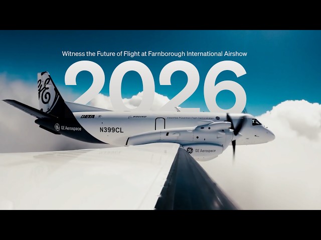 Witness the Future of Flight at Farnborough International Airshow 2026