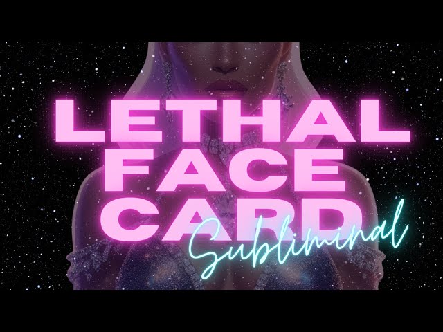 LETHAL FACE CARD (SUBLIMINAL) - Activate the Beauty Code They Can’t Decode.
