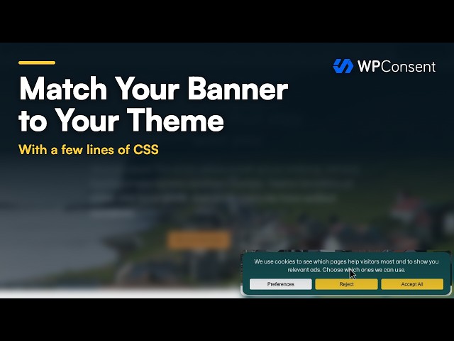 How to Match Your Cookie Banner to Your Theme with CSS Variables (WPConsent)
