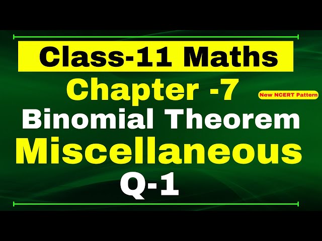 Miscellaneous Exercise (Q1) Chapter 7 | Binomial Theorem | Class 11 Maths NCERT