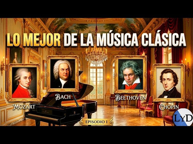 Música Clásica Famosa 🎻Mozart, Beethoven, Bach, Chopin 🎼 Piano, Violin, Orquesta para Estudiar