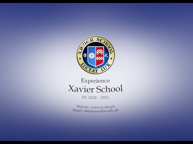 Experience Xavier School SY 2022-2023! Part 4